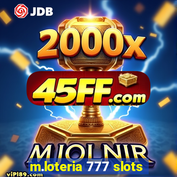 m.loteria 777 slots